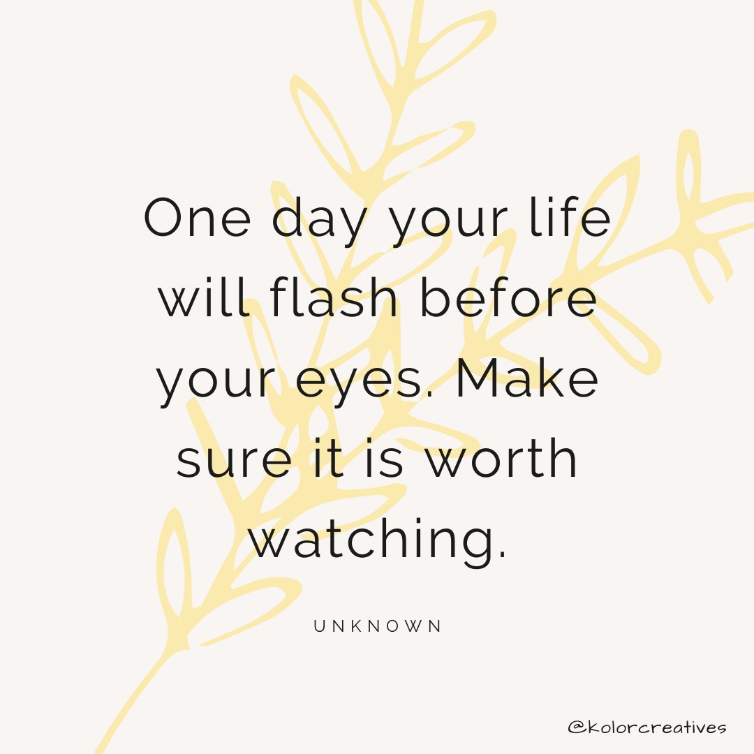 Kolor_Creatives's tweet photo. #MondayMotivation 
“One day your life will flash before your eyes. Make sure it is worth watching.” – Unknown
#KolorCreatives #Motivation #Inspiration https://t.co/vRLMe3q92h