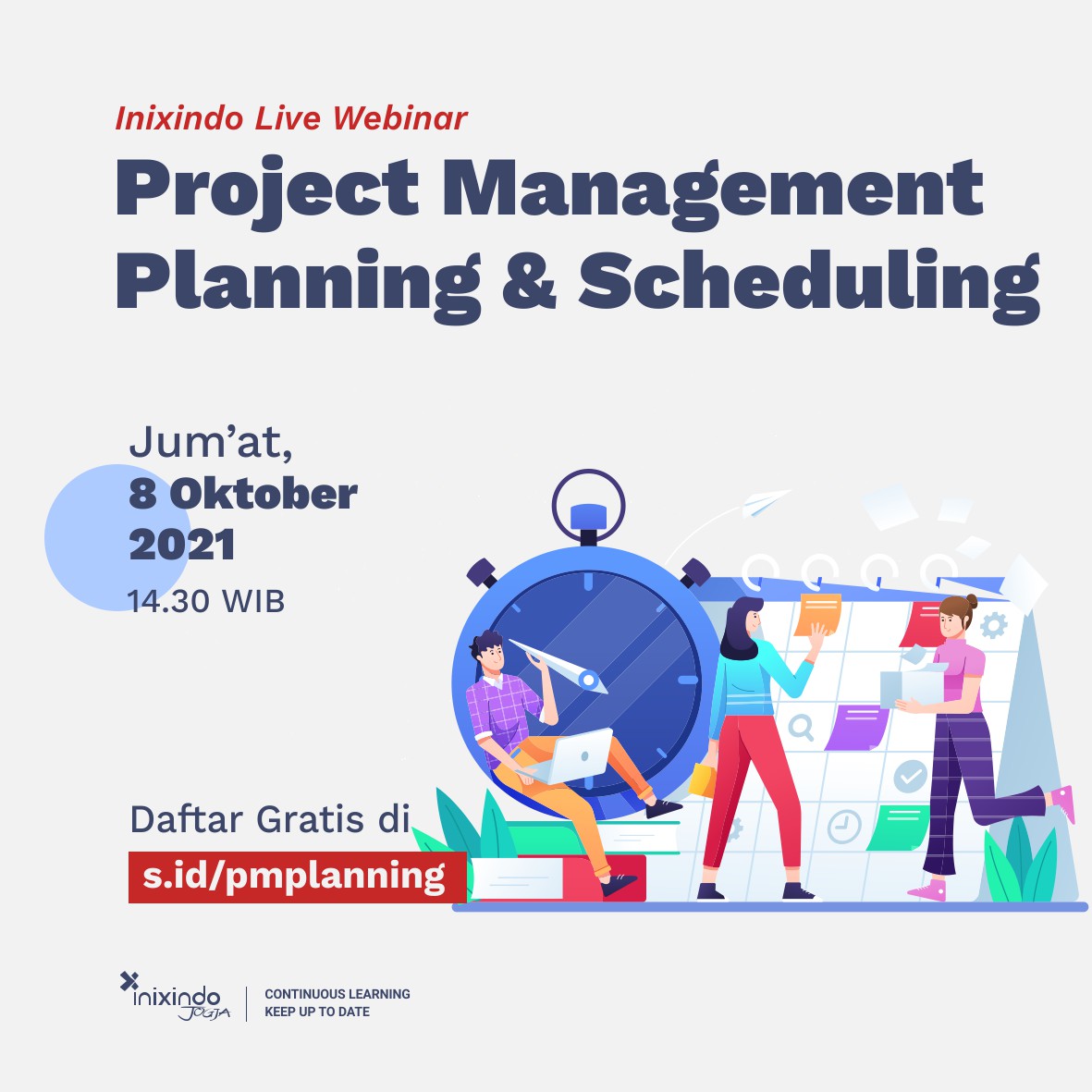 Planning &amp; Scheduling berjalan seiring dan merupakan hal yang penting dalam manajemen project. Ikuti webinar kita dan dapatkan insight menarik tentang project management khususnya planning dan scheduling.

Daftar sekarang: s.id/pmplanning