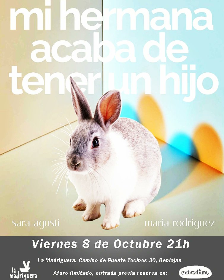 🐰Info Madriguera 🐰
Viernes 8 de octubre. 
21h.
'Mi hermana acaba de tener un hijo'
Teatro/monólogo con música en directo.
+14 años
Duración: 70 min.
Aportación 10€/persona.
Haz tu reserva en:

entradium.com/events/mi-herm…

#lamadrigueramurcia #apoyalacultura