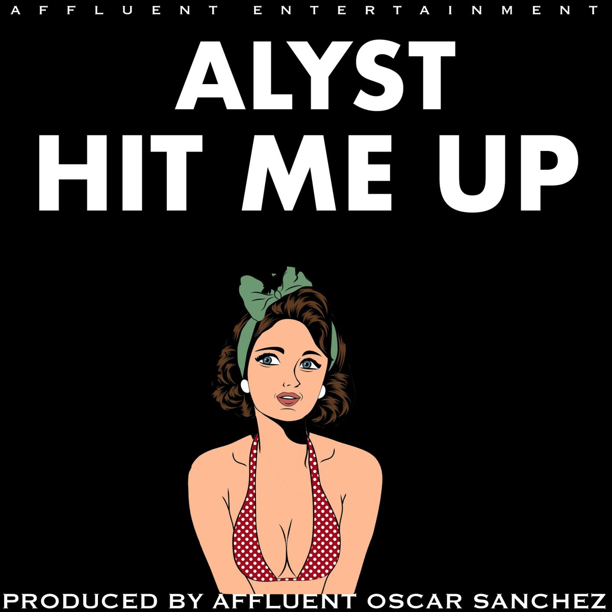 Affluentnyc's tweet image. ALYST "HIT ME UP" 
PRODUCED BY AFFLUENT OSCAR SANCHEZ 
AFFLUENT RECORDS / ORCHARD 
NOVEMBER 2021 
#AFFLUENTRECORDS #alyst #hitmeup #affluentoscarsanchez #buythis #newmusicalert #newmusic #music  #affluententertainment  #musicexecutive  #newartistalert follow @affluentnyc