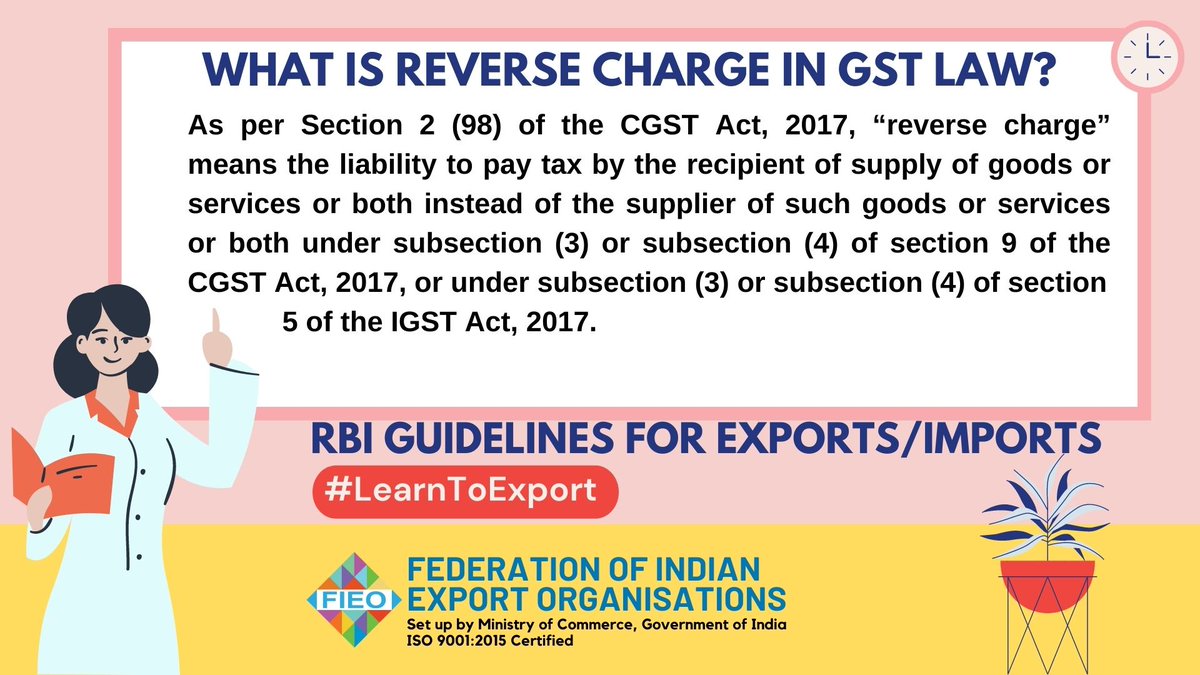 FieoHq's tweet photo. #LearnToExport
What is Reverse Charge in GST Law?
#ExportLiteracy #RBI #guidelines #Exports #Imports #financial #EOU #EHTP #STP #BTP #LetterOfCredit #Scheme #Credit #Deemed #advanceauthorization #dutydrawback #GST #GSTIN #Tax #Refund
@dgftindia https://t.co/TADBey7WaQ