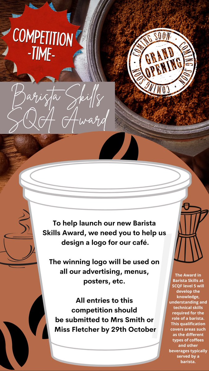 📣Calling all S1-6. Competition time! Help us launch our new Barista Skills Award by designing a logo for our café. All entries should be submitted to Miss Fletcher or Mrs Smith by 29th October.