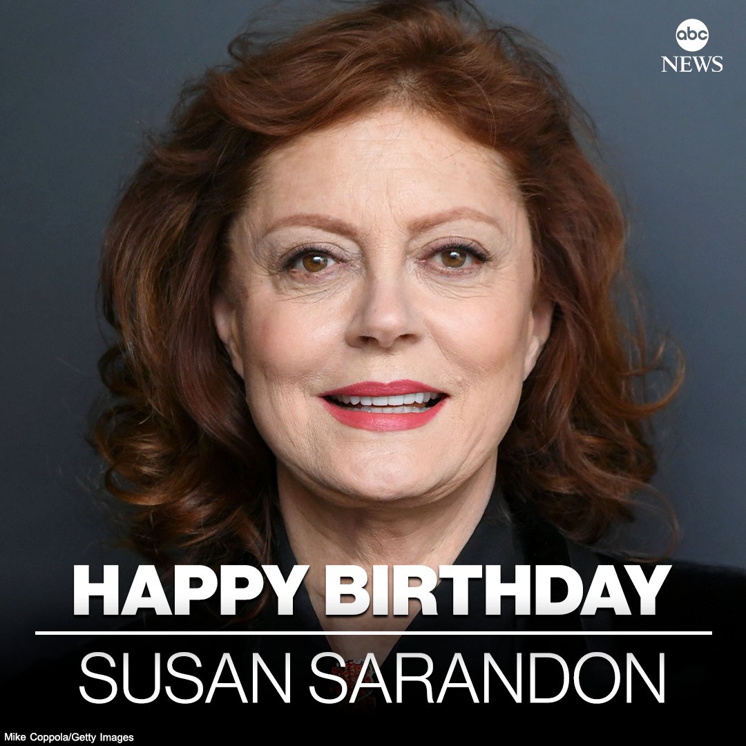 Wishing A Happy     75th Birthday to Susan Sarandon 