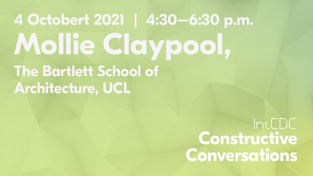 EXC_IntCDC's tweet image. We are delighted to welcome @mollieclaypool as #IntCDC Visiting Professor. Join us tonight for her first Constructive Conversation lecture &quot;Intersectional and Resilient: New Forms of #Automation for Architecture&quot; 

More 👉 bit.ly/2XZO4WA 
#CoDesign #buildingculture