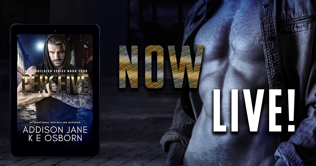 Perceive: Book 4 in The Vindicated Series by Addison Jane &amp; K E Osborn is LIVE!

#1ClickNow:Amazon: amzn.to/2X5eKoX
Universal: books2read.com/u/boaXep
Goodreads: bit.ly/3DYmxVY

#NewRelease #Perceive #AddisonJane #KEOsborn #SuspensefulRomance @HatterServices