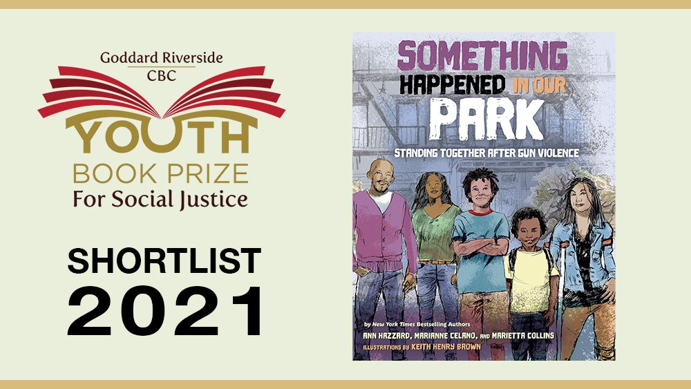 GoddardRiv's tweet photo. @DavarianBaldwin @HachetteUS @BoldTypeBooks Congratulations to Ann Hazzard, Marietta Collins, Marianne Celano and @MaginationPress! "Something Happened In Our Park: Standing Together After Gun Violence" is shortlisted for the Goddard Riverside CBC Youth Book Prize for Social Justice. @CBCBook #GoddardBookPrizes https://t.co/ysmPE3NvwD