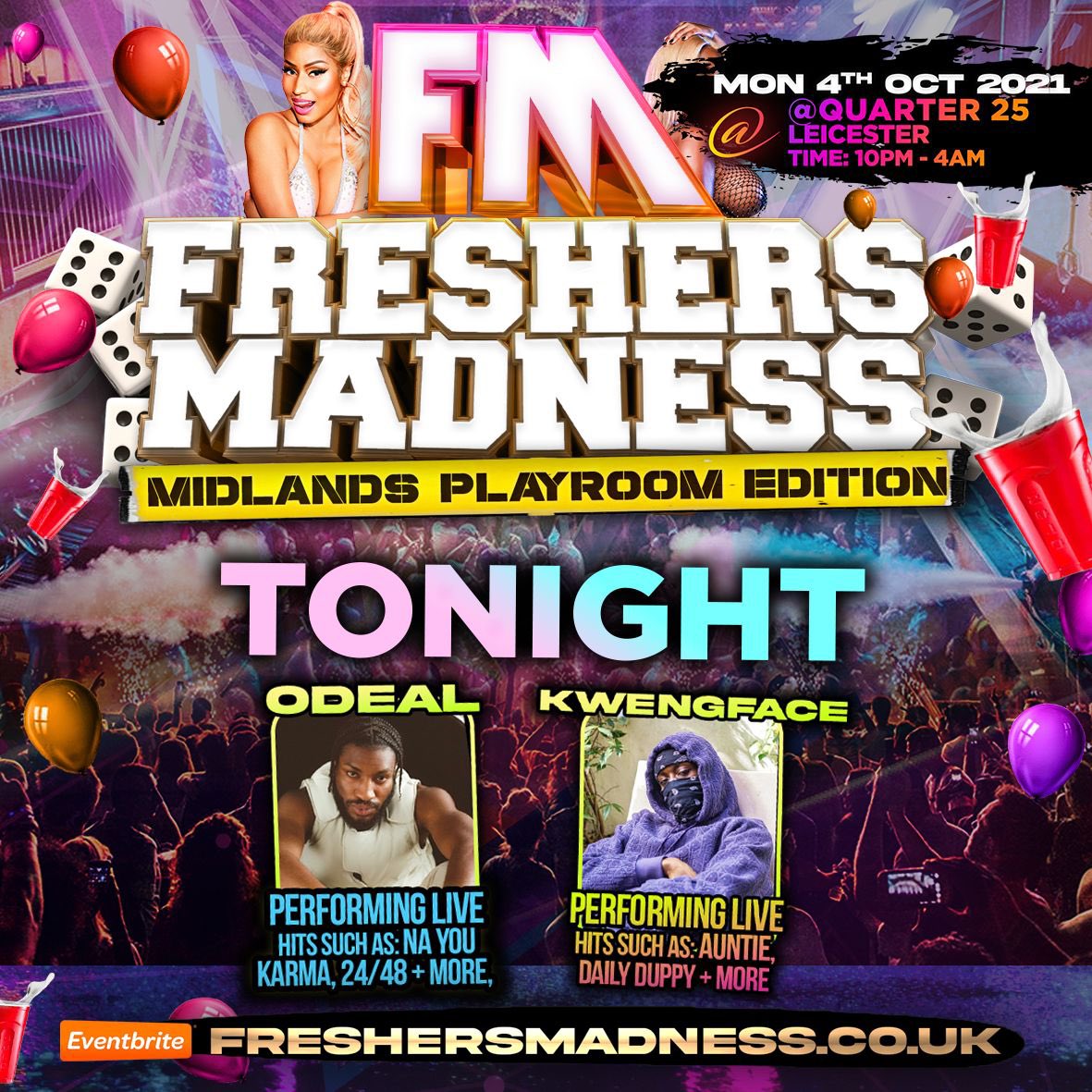#FreshersMadness IS OFFICIALLY TONIGHT

PERFORMANCE BY ODEAL 🤫🎉

PERFORMANCE BY KWENGFACE📷

VERY LIMITED ON DOOR TICKETS WILL BE SOLD 🏃🏾‍♂️
💨

Ladies On Door £10 before 11.30pm 

DONT MISS OUT 😨
YOU’VE BEEN WARNED ⚠️

FreshersMadness.co.uk