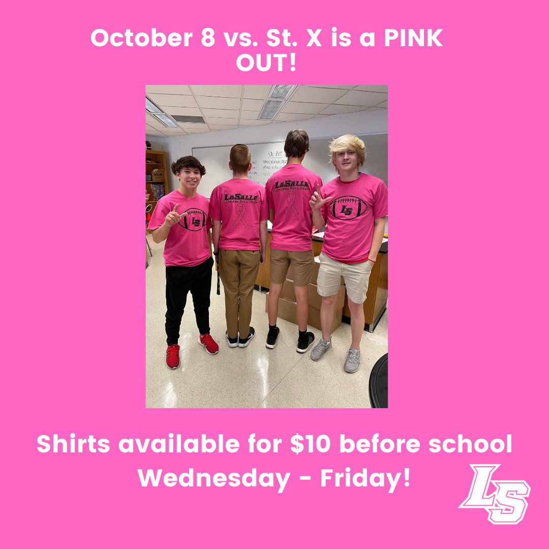 LaSallePride's tweet photo. This Friday's theme against St. X is PINK OUT! Shirts will be available for $10 in the courtyard entrance Wednesday - Friday, 7:15-7:55 am. Proceeds will benefit the @Forever49Found . Get yours to support the fight against breast cancer and the football team! #beatstx #beatcancer https://t.co/0kq0lyEqhV