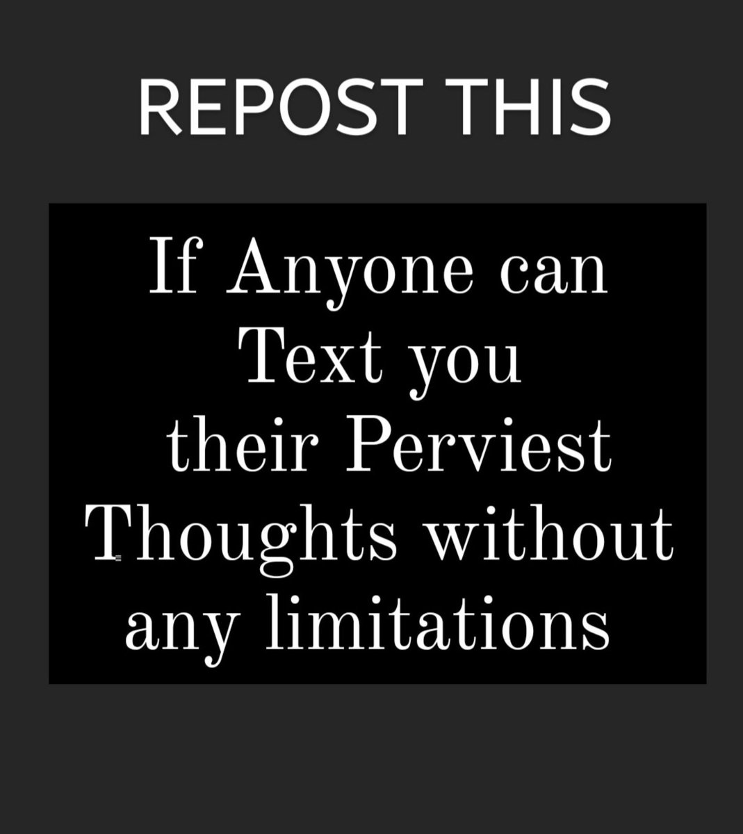 Send me the nastiest shit you got