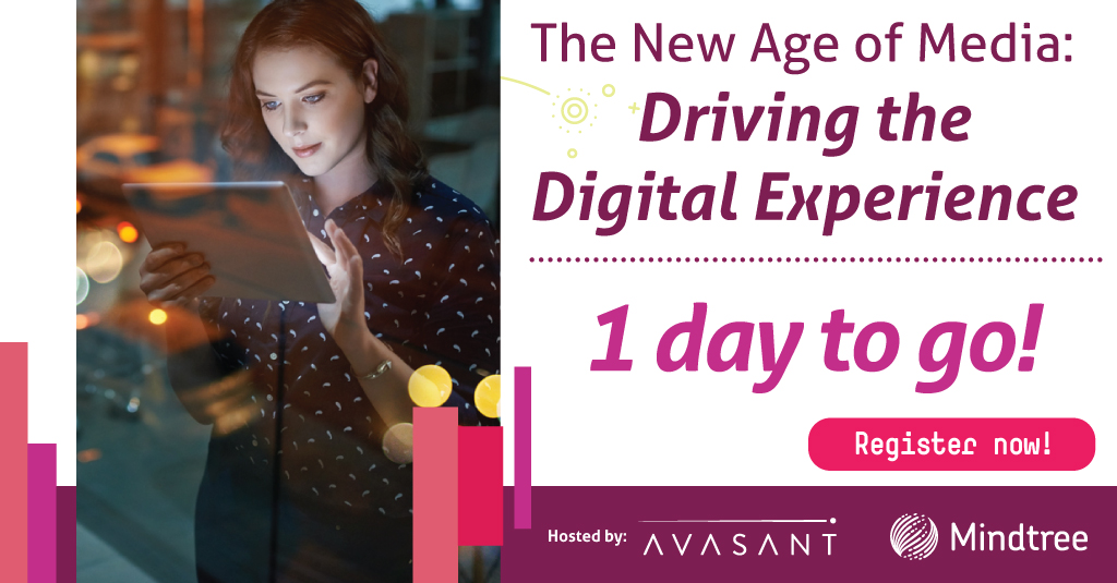 Mindtree_Ltd's tweet image. 1 day to go for our digital forum, The New Age of Media: Driving the Digital Experience! Join executives from Mindtree, @Avasant, @ProfitWheellive, and @Activision for an interactive discussion and Q&amp;amp;A. okt.to/tf2NsQ #Mediaandentertainment #hyperpersonalized #digital