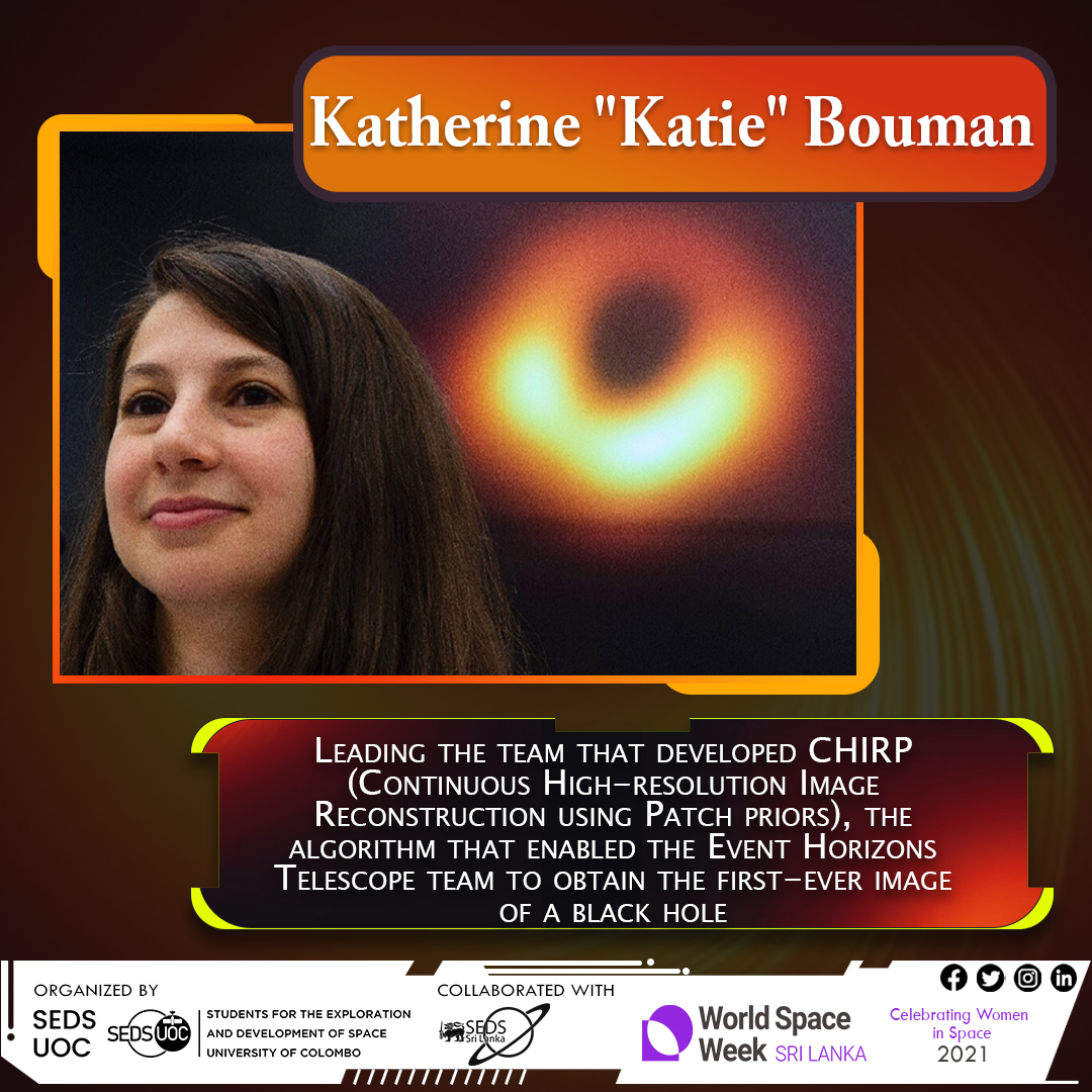 seds_uoc's tweet image. Katie Bouman led her team to develop CHIRP, the algorithm that brought the first image of a black hole to light.

Post designed by: Rev. Nugagolle Seevali Thero (SEDS UOC)
Captioned by: M. T. Thara Pieris (SEDS UOC)

#worldspaceweek2021 #womeninspacewsw
#sedssl #sedsuoc
