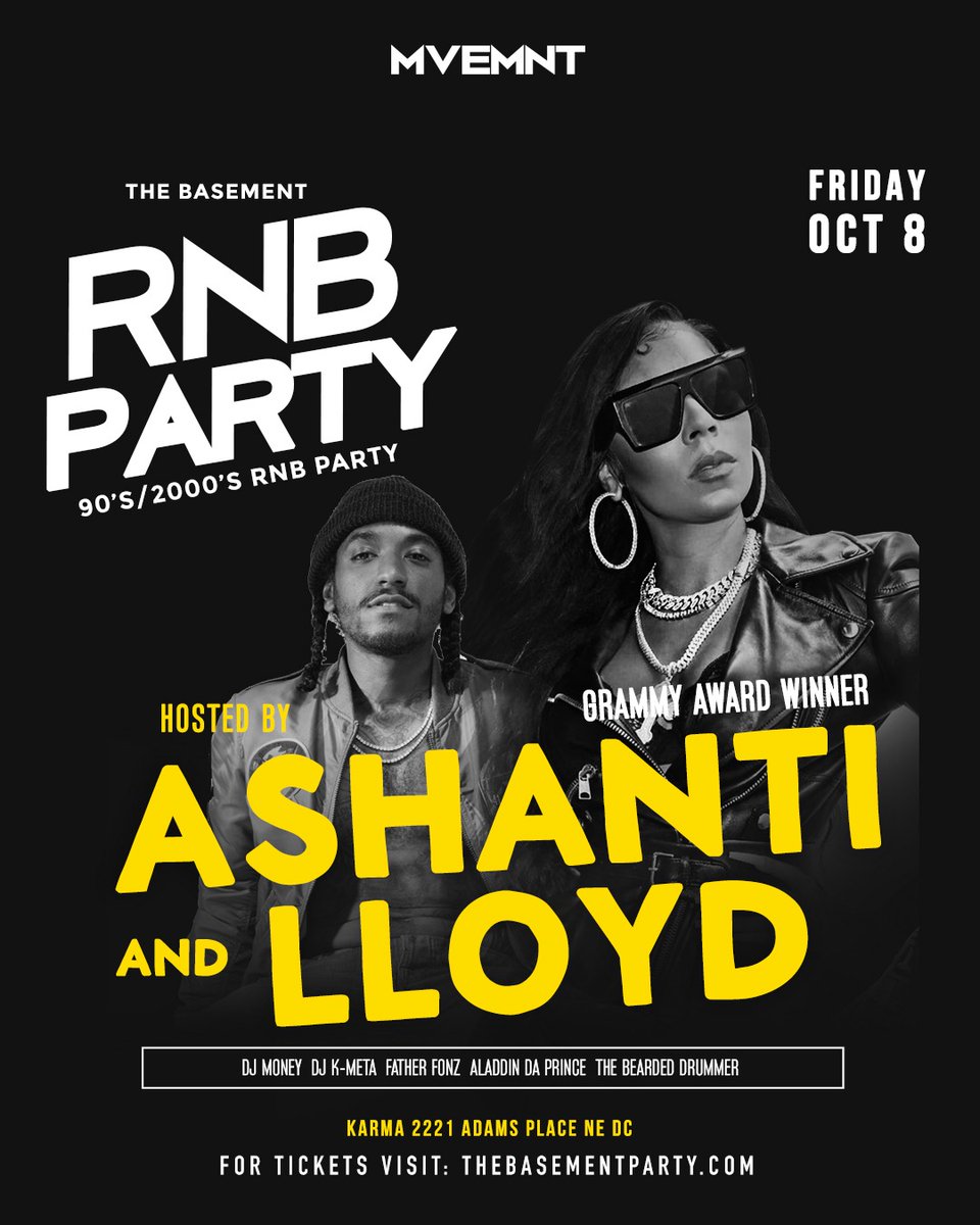 Friday October 8th at Karma DC don't miss The Basement RNB Party hosted by Ashanti & Lloyd purchase your tix now @AnwaaKong @JoinTheMVEMNT #TheBasementRNBParty #Ashanti #Lloyd #TicketLinkInBio #PurchaseToday