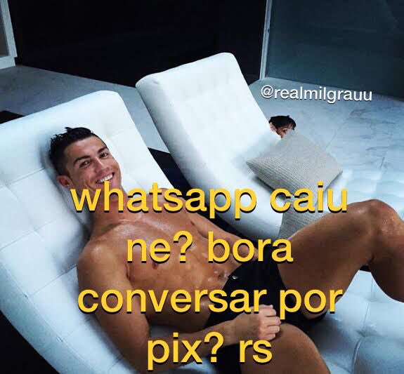 whatsapp caiu ne? rs