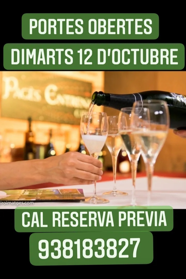 PORTES OBERTES
Dimarts 12 d'octubre
de 10 a 14 hores
Necessari RESERVA PREVIA .- 938183827
Visita caves i 3 tastos