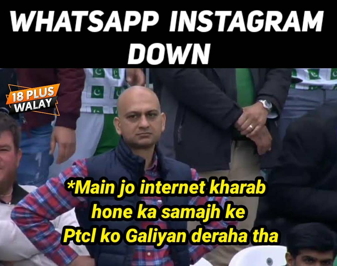 18PlusWalay's tweet photo. Sorry @PTCLOfficial 😂😂.
.
.

Whatsapp, Facebook Instagran  down 😌
#WhatsApp #serverdown #whatsappdown https://t.co/qOpXyJIHzH
