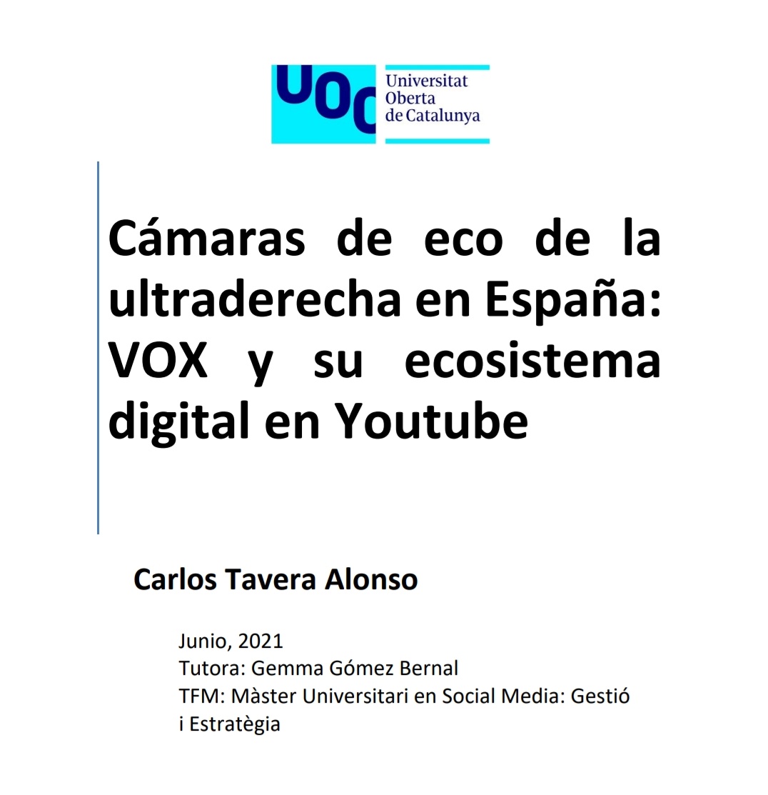 CTavera90's tweet photo. 📢 Vox ha generado un enjambre de cuentas afines en Youtube, que propagan y amplifican su mensaje. Una cámara de eco de la ultraderecha potenciada por los algoritmos de la propia plataforma.

¡Muy contento que la @UOCuniversidad haya publicado mi TFM!👇
 https://t.co/z6DaBc9eaI https://t.co/2CIQQEkneN