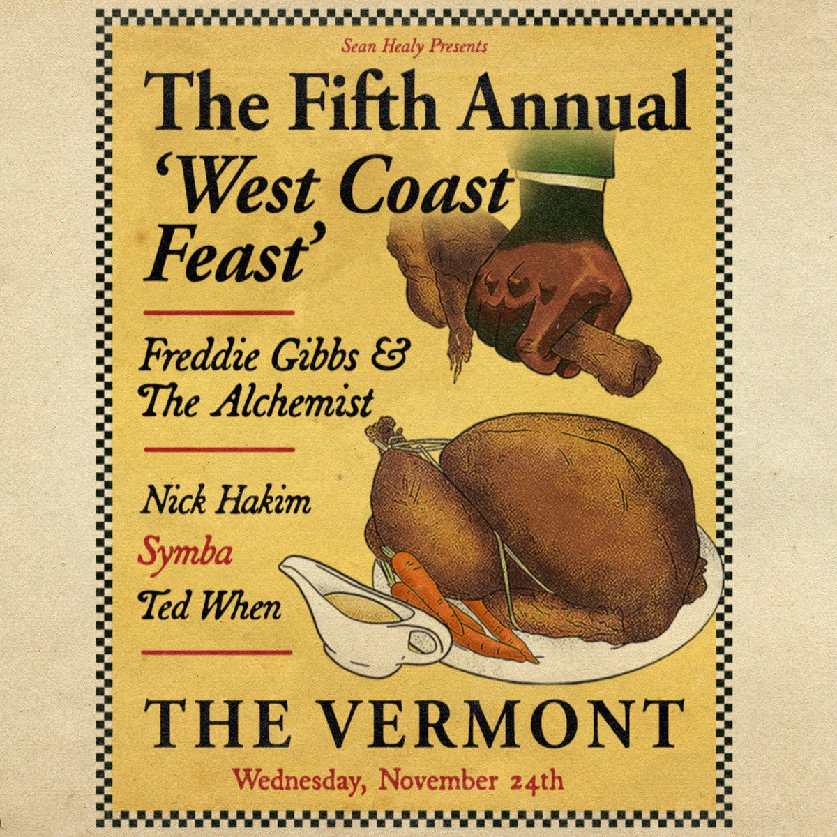THE WEST COAST FEAST RETURNS!

<a href="/FreddieGibbs/">Big 🐰</a>, <a href="/Alchemist/">Alchemist Type Beat</a>, <a href="/TheRealSymba/">Symba</a>, <a href="/nick_hakim/">nick_hakim</a>, <a href="/tedwhenmusic/">tedwhenmusic</a> and MORE - LIVE at #TheVermontHollywood

ON SALE NOW! Tix --&gt; bit.ly/TheFeastV
