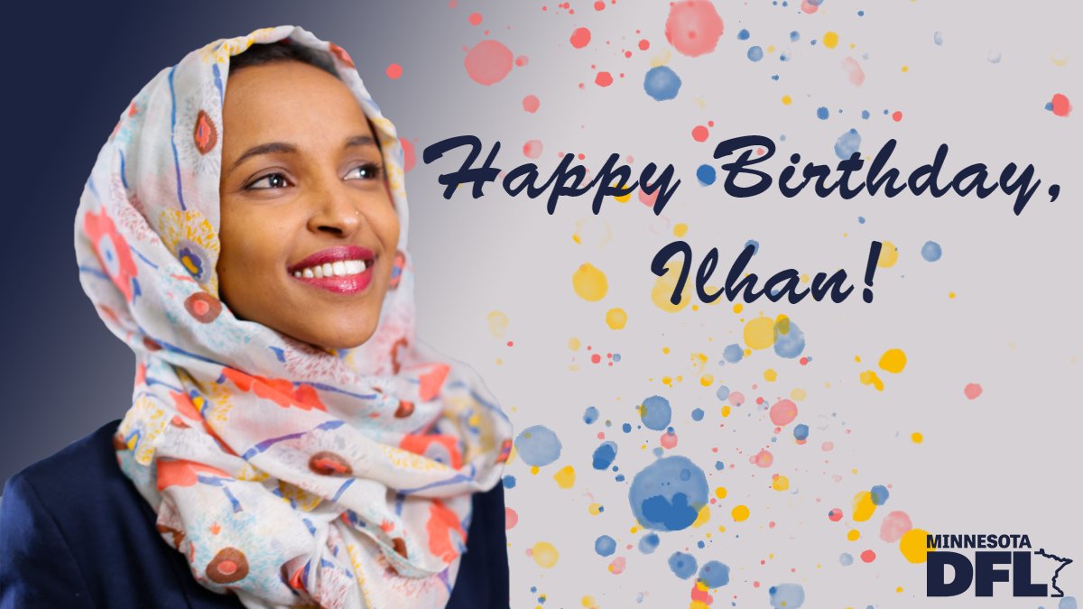 MinnesotaDFL's tweet photo. Happy birthday from all of us at the Minnesota DFL Party, @IlhanMN! https://t.co/3RYO72K8gU