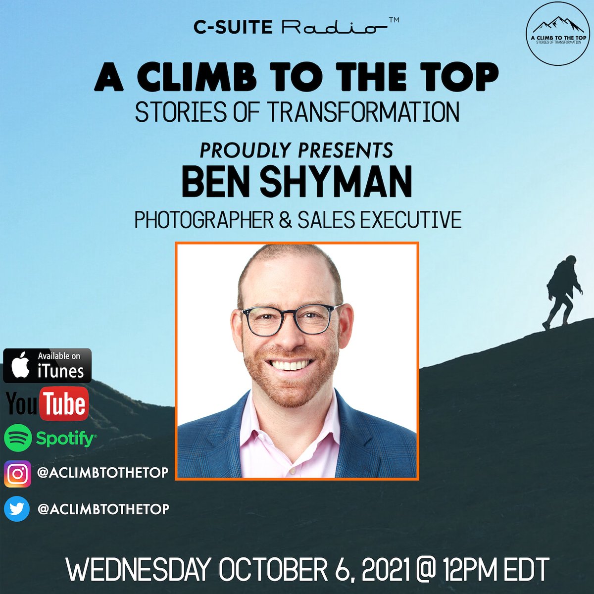 aclimbtothetop's tweet photo. This Wednesday, BEN SHYMAN, professional photographer and sales executive, joins us on A Climb to the Top to share his STORY OF TRANSFORMATION. Live at 12pm EDT. https://t.co/AMAwV7Zwg4