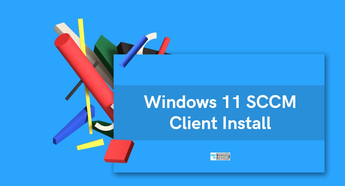 Htmd Community On Twitter New Post Windows 11 Sccm Client Installation Prerequisites Firewall Ports Boundary Groups Install Options Command Line Options Windows11 Windows Sccm Configmgr Memcm