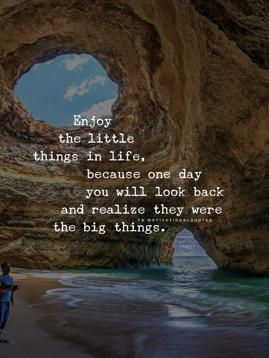 motivational's tweet image. Enjoy the little things in life....