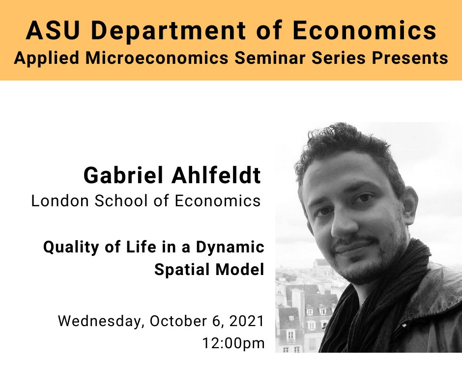 ASU Economics welcomes Gabriel Ahlfeldt @Ahlfeldt through Zoom this Wednesday at noon. You can find his paper on our seminar page ow.ly/lkms50GlLQL #ASUEcon #Economics #UrbanEconomics #SpacialEconomics #LSEEconomics