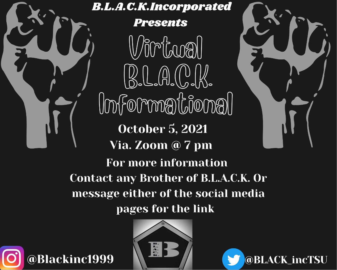If you are interested in joining a brotherhood like NO other and want to know what B.L.A.C.K. incorporated is all about, make sure you attend the informational on Tuesday October 5,2021. Hope to see you guys there ‼️ #tsu25 #tsu24 #tsu23 #tsu22 #tsu