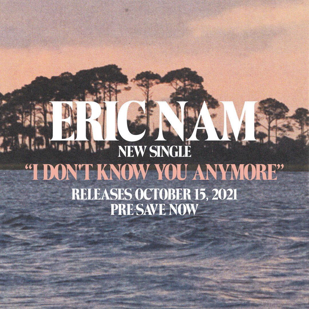 A new era of music starts Oct 15. Can’t wait for you to fall in love with a new sound, new album, and world tour coming soon! Pre-save the first single 'I Don't Know You Anymore' (IDKYA) bit.ly/3oBY7wm and access a live acoustic preview! #EricNam #IDKYA ❤️ #namnation