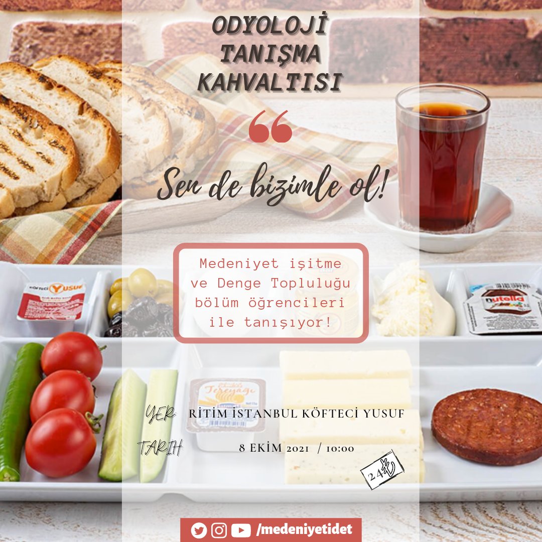 📢 Gelenekselleşen Medeniyet İşitme Ve Denge Topluluğu "Odyoloji Tanışma Kahvaltısı" ile  karşınızdayız. 

▪️Dönemler arası kaynaşmayı hedeflediğimiz kahvaltımız 8 Ekim 2021 Cuma günü saat 10.00'da Ritim İstanbul Avm Köfteci Yusuf'ta olacaktır.🎊

❗WhatsApp grubuna girilmelidir.
