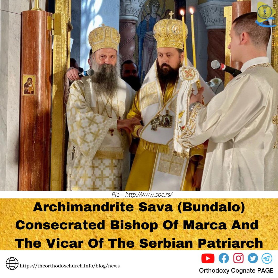 ocptweets's tweet photo. Archimandrite Sava (Bundalo) Consecrated Bishop Of Marca And The Vicar Of The Serbian Patriarch
https://t.co/DeGVsaLcFK
#Archimandrite #Sava #Bundalo #Bishop #Marca #Vicar #SerbianPatriarch #Patriarch #serbianorthodox #Serbchurches #serbianbishops #ocpsociety #orthodoxy #east https://t.co/tL54twaHzn