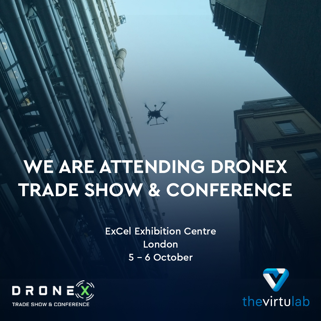 We will be attending this year's <a href="/DroneXShow/">DroneX Tradeshow & Conference</a> at <a href="/ExCeLLondon/">Excel London</a> today. We would love to connect and have a chat! Drop us a line and let's set up a meeting.

📧 info@thevirtulab.com
☎️ +44 (0)161 920 6918