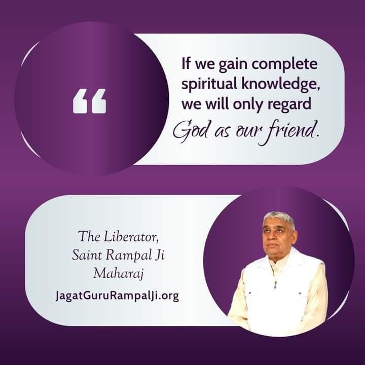 Paglu__dikku's tweet photo. If we gain complete spiritual knowledge, we will only regard God as our friend.
The Liberator, Saint Rampal Ji Maharaj

#GodMorningTuesday
#tuesdaymotivations https://t.co/7F2lU7lJnu
