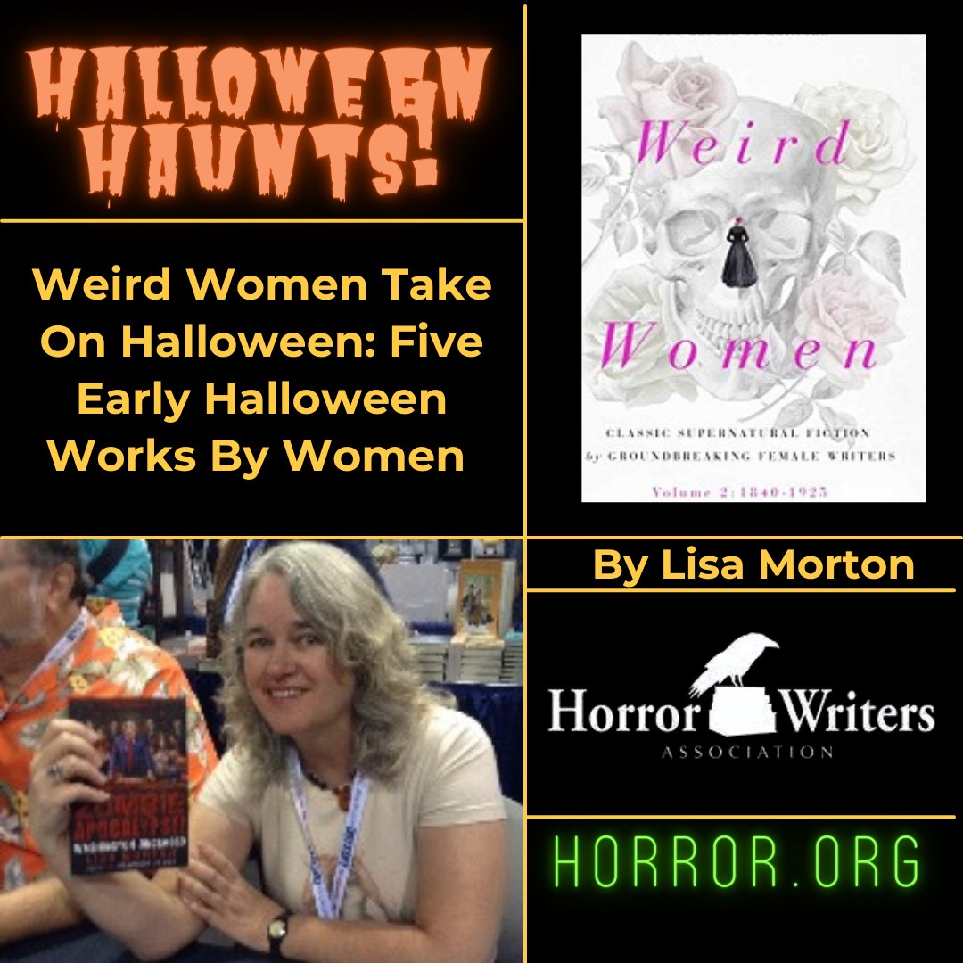 Halloween Haunts: Weird Women Take On Halloween: Five Early Halloween Works By Women By Lisa Morton horror.org/halloween-haun…