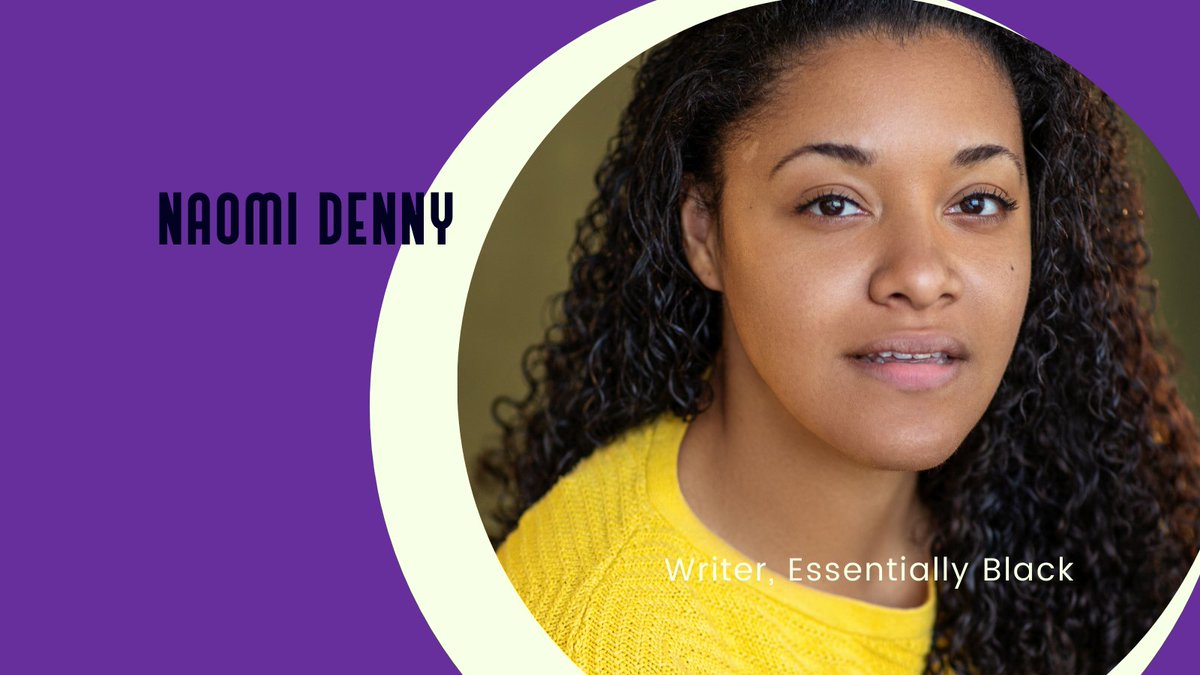 Naomi @NaomiDenny is a current member of the <a href="/PurpleMoonDrama/">Purple Moon Drama</a> Digital Youth Board and writer of Essentially Black.

Essentially Black is playing <a href="/CamdenPT/">Camden People's Theatre</a> on Sunday, October 17th 7.30 PM 

Tickets are available here: buff.ly/3lHT3Dv