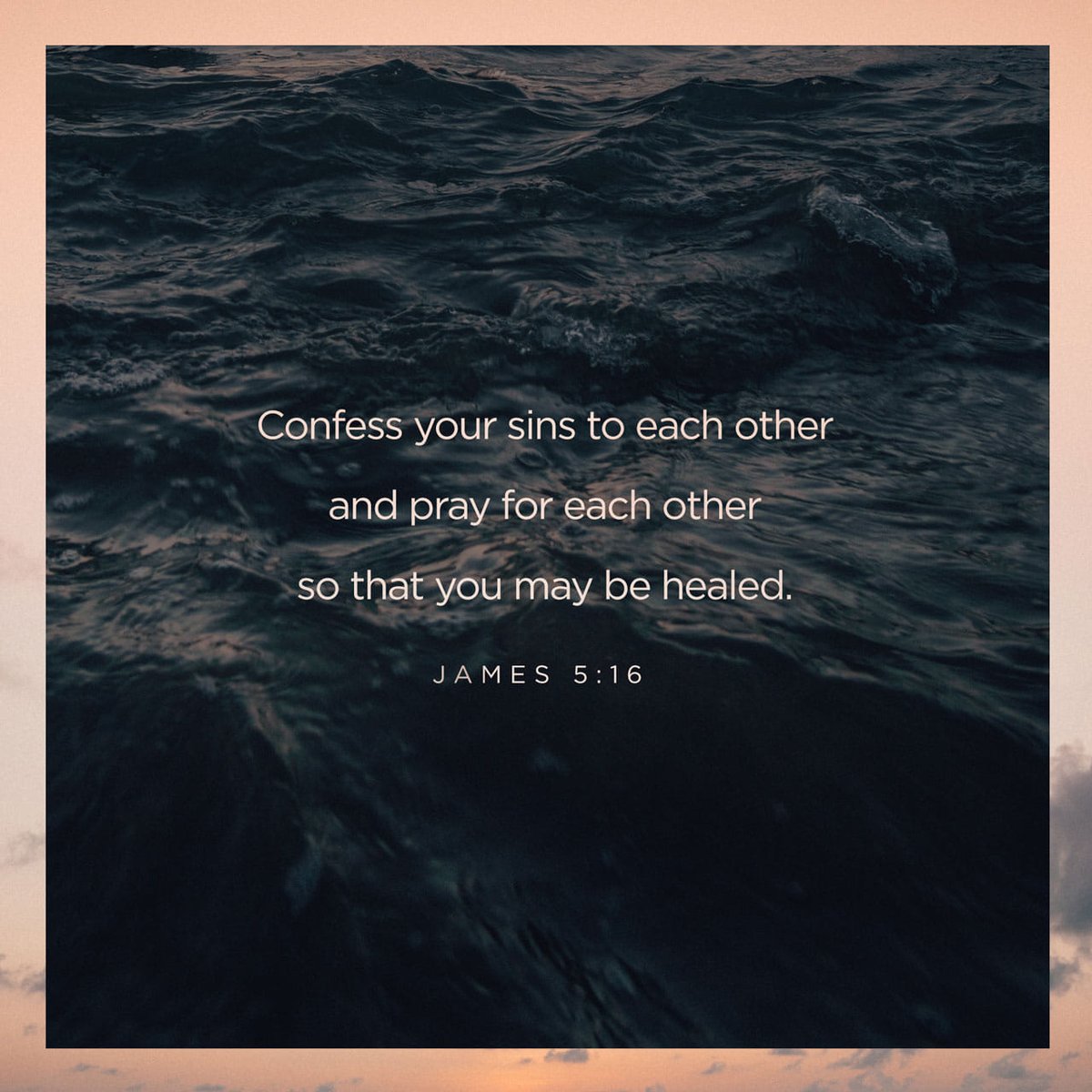 Daily_Bible's tweet image. Confess your sins to each other and pray for each other so that you may be healed. The… bible.com/116/JAS.5.16