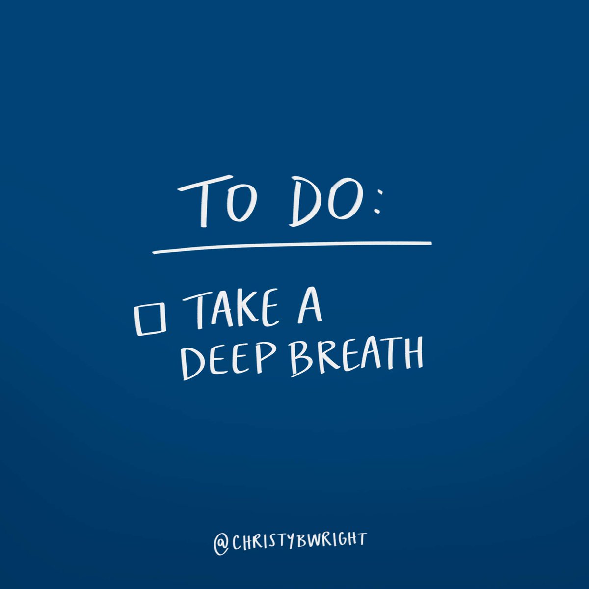 ChristyBWright's tweet photo. Right now, I want to challenge you to stop what you’re doing for just a moment and take a deep breath. You have a lot of tasks on your to-do list, I am sure. I want to give you one more simple one. Just breathe. https://t.co/nl6YcptVtS