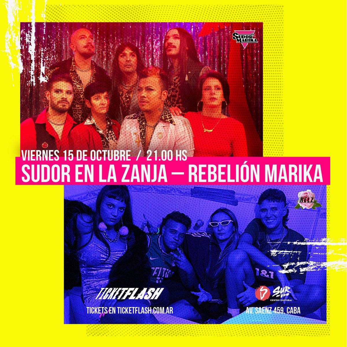 🌺 SUDOR EN LA ZANJA REBELIÓN MARIKA 🌺
📍 Participan:
<a href="/SudorMarika/">SudorMarika</a> 
<a href="/rebelionenlaza1/">Rebelión en la Zanja</a>
🗓 Viernes 15 de Octubre - 21 Hs
📍 SurEnVivo (Av. Saenz 459 - CABA)
📲 Conseguí tus entradas vía ticketflash.com.ar 
🎟️ Boletería: Av.Saenz 459 - Martes a viernes de 11hs a 17hs