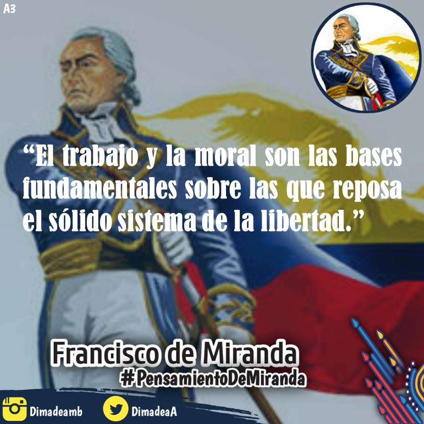 DimadeaA's tweet photo. #5OCT || #PensamientoDeMiranda:“El trabajo y la moral son las bases fundamentales sobre las que reposa el sólido sistema de la libertad.”
#DimadeaAMB
#FranciscodeMiranda
#DefensaSoberana https://t.co/WJQi6LGrTs