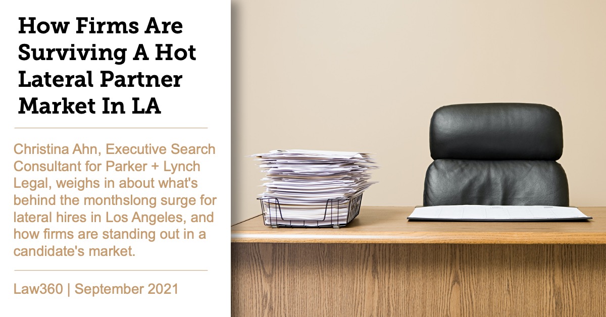 ParkerLynch's tweet photo. In a recent Law360 article, our very own Christina Ahn weighs in about what's behind the monthslong surge for lateral hires in Los Angeles, and how firms are standing out in a candidate's market.
 To read more, check out the full article here: https://t.co/M5bqRaOypE https://t.co/bZENihgD12