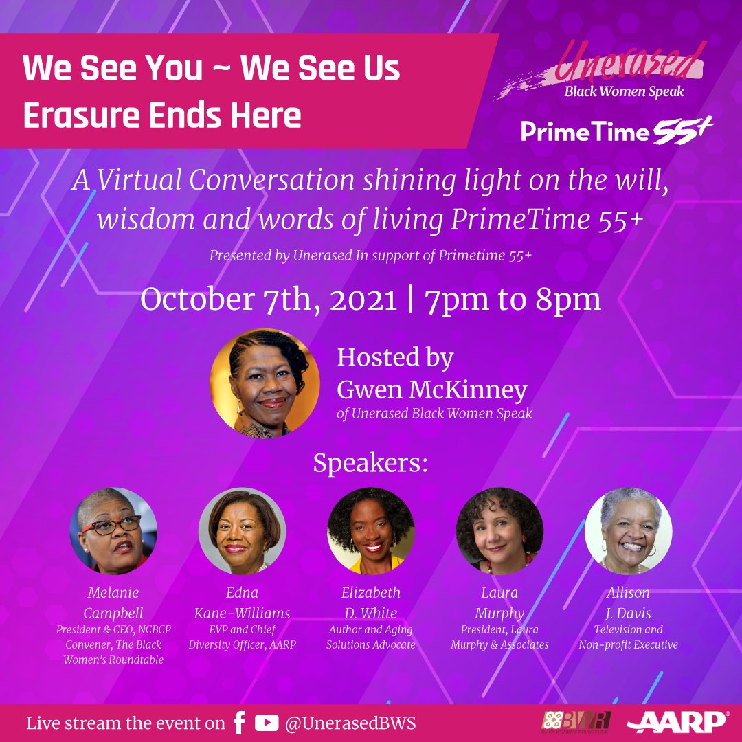 UnerasedBWS's tweet photo. Erasure Ends Here! Join us for a virtual conversation shining light on the will, wisdom, and words of Black women living Primetime 55+. The event will be live-streamed on the @UnerasedBWS Facebook page at 7PM EST. We hope to see you there! #UnerasedBWS #Primetime55 https://t.co/oaoEOhTGbT