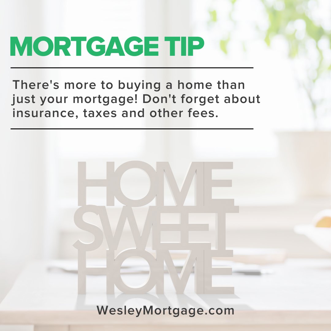 When looking at your #mortgage options, make sure to take other costs, like #taxes and #insurance, into consideration. Need help? Wesley Mortgage has your back.