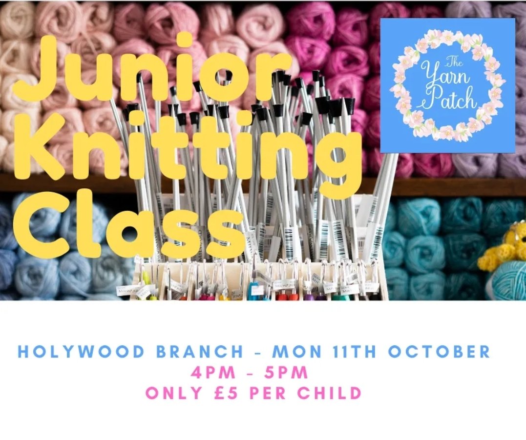 YarnPatch's tweet photo. From Mon 11th Oct (4 wk course), our Juniors Knitting Class will take place at our Holywood Branch, from 4-5pm for only £5. Sign up your child to learn this skill where they can show their creativity, meet other people and have lots of fun! #yarn #yarnshop #kidsknitting #knitting https://t.co/pzSZRmIeql