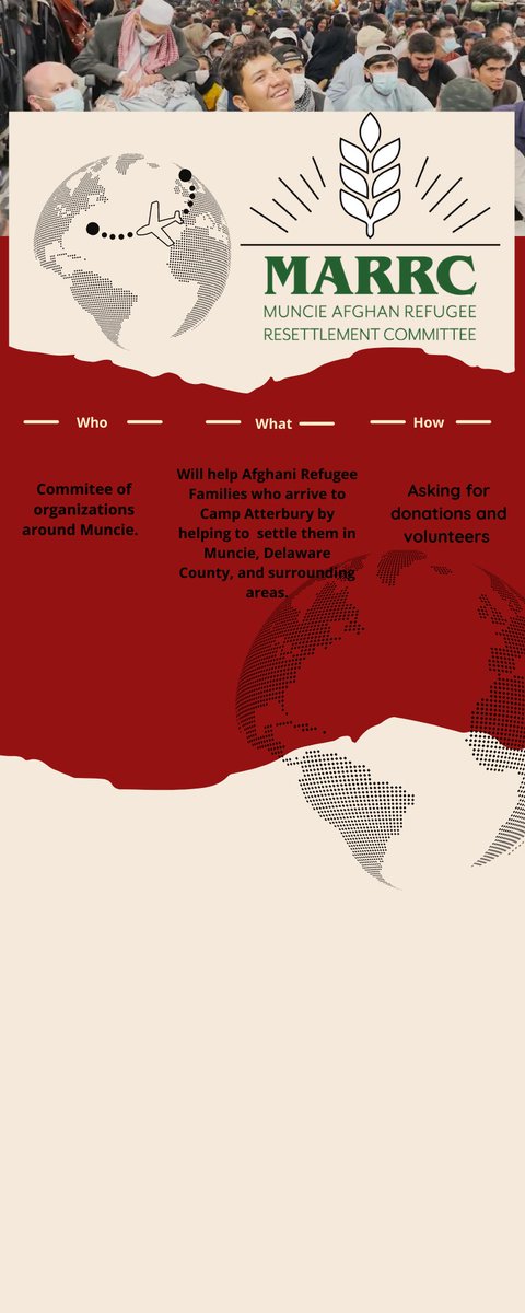 Welcome to MARRC - the Muncie Afghan Refugee Resettlement Committee. We are dedicated to helping refugees from Camp Atterbury resettle in Muncie. Interested in helping? Send us a message and we'll be in contact!