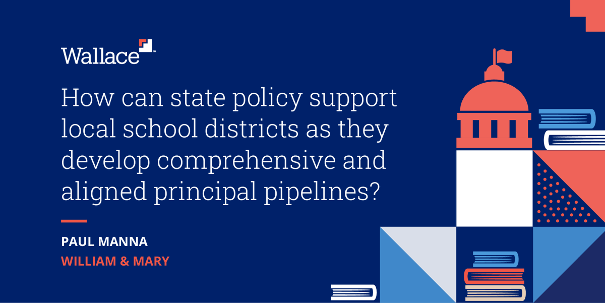 WallaceFdn's tweet photo. At first glance, ensuring excellent principals lead all schools may seem like a local issue. But a new report shows the value of statewide policy that prioritizes principal pipelines:  https://t.co/WbrCY8NFLH https://t.co/jOOaPX74Mp
