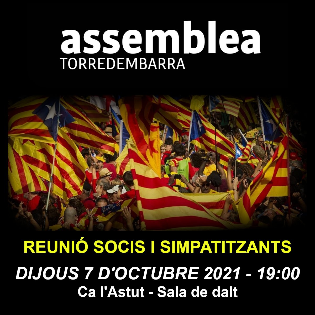 Reunió de socis i simpatitzants de l'#assemblea de #Torredembarra, el proper dijous 7 d'octubre a les 19:00 hores, a la sala de dalt de Ca l'Astut