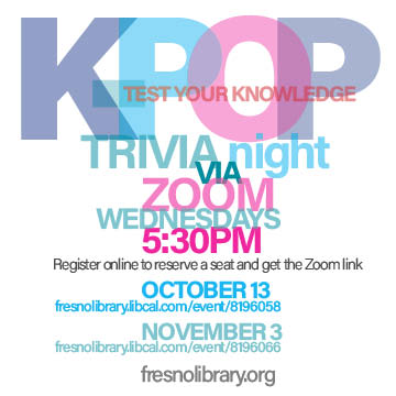 Do you enjoy #KPOP ? Starting October 13, join us on Zoom (select Wednesdays) to test your KPOP knowledge against other fans! 

Registration required. Register for the first trivia night here: fresnolibrary.libcal.com/event/8196058

#FresnoLibrary #TriviaNight