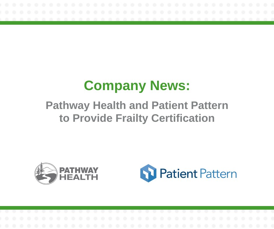 Pathway_Health's tweet photo. Pathway Health is proud to announce that it has aligned with @patientpattern to provide Frailty Certification for health care professionals, organizations and payers across the care continuum. Learn more and access the media release: https://t.co/ai5M40LxpP https://t.co/uctlY0pZN3