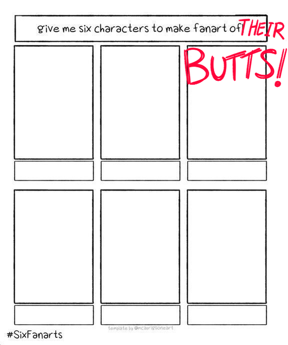 I said this wasn't the end so...

GIVE ME SIX BUTTS TO DRAW

(Original template by @ suoiresnu) 