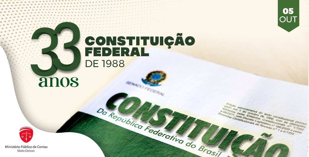 MPCmatogrosso's tweet photo. A Constituição Federal de 1988, também conhecida como Constituição Cidadã, completa hoje 33 anos desde a sua promulgação, é um marco aos direitos dos cidadãos brasileiros. #mpcmatogrosso #mpdecontas https://t.co/igKe6MCmeo