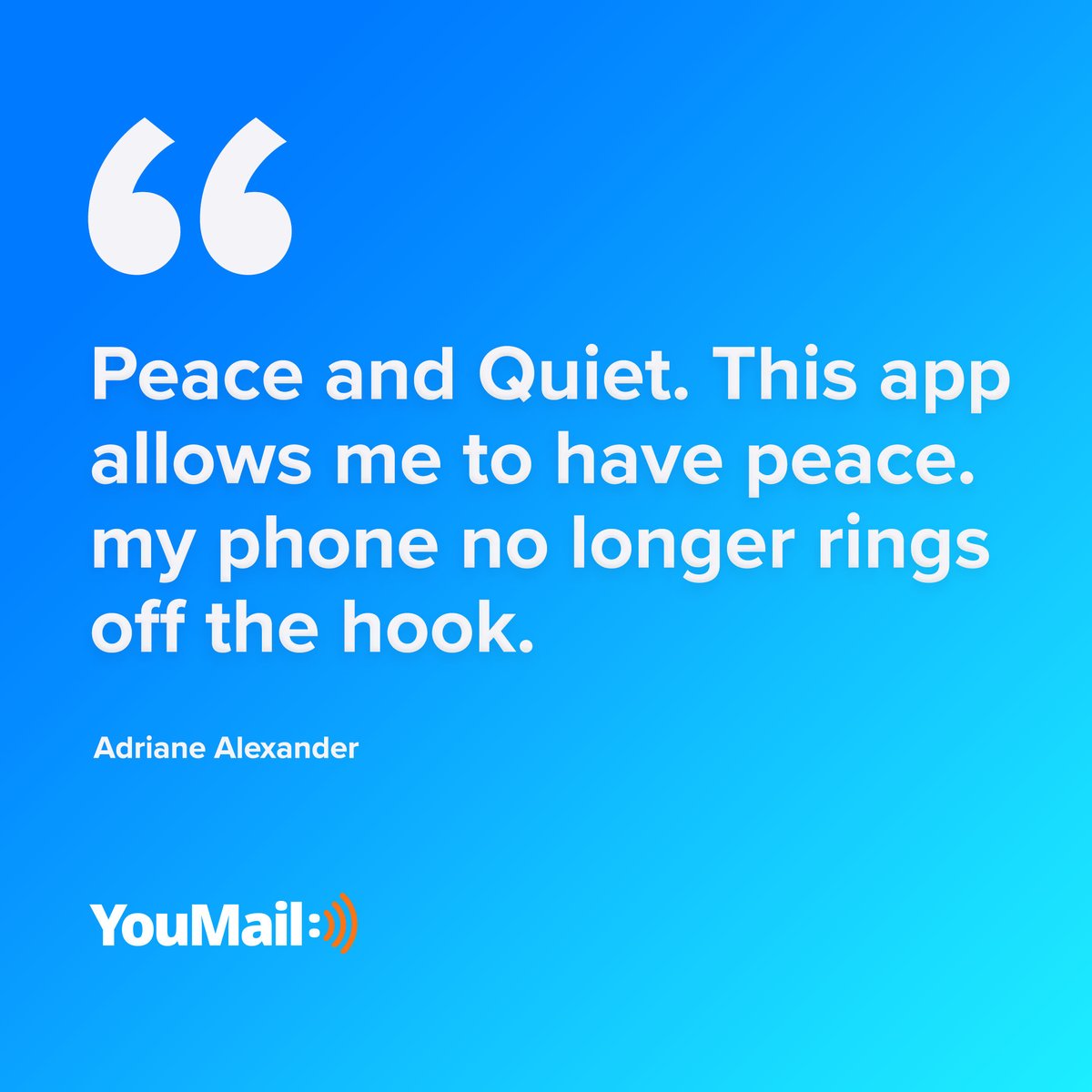 youmail's tweet image. &quot;Peace and Quiet. This app allows me to have peace. my phone no longer rings off the hook.&quot; - Adriane Alexander. 

Enjoy the silence. youmail.com/home/feature/c… #StopRobocalls #YouMail #CallBlocker #PeaceandQuiet